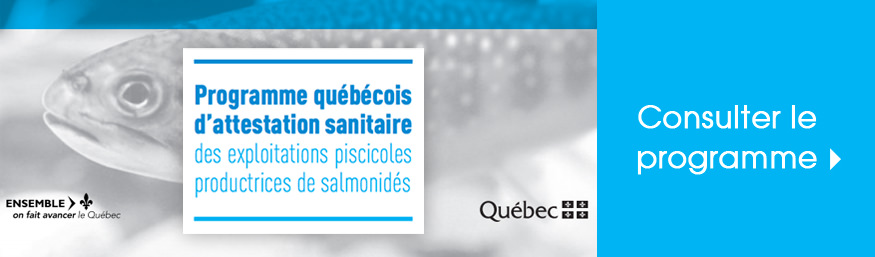 Programme québécois d'attestation sanitaire des exploitations piscicoles productrices de salmonidés 